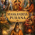 Markandeya Purana – The Timeless Wisdom of Sage Markandeya